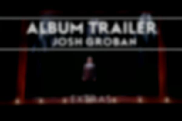 Josh Groban - Stages - (Album Trailer) [EXTRAS]